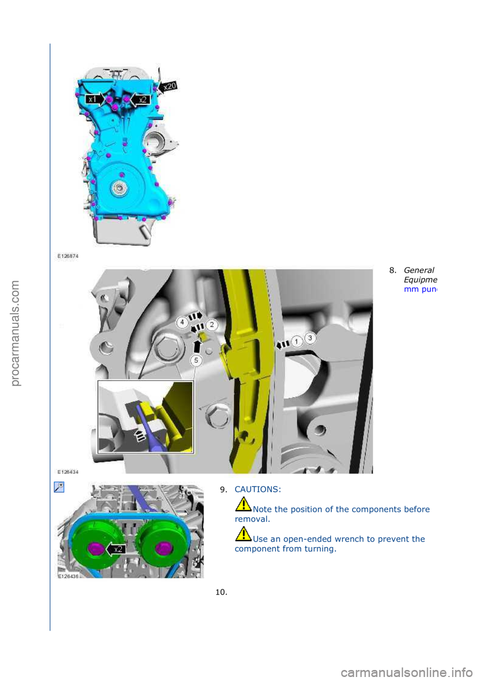 FORD GALAXY 2006  Service Repair Manual 8.General\b
Equipment:\b
mm\fpunch
9.CAUTIONS:\f
No te\fthe\fposition\fof\fthe\fcomponents\fbefore\f
remov\bl.\f
Use\f\bn\fopen-ended\fwrench\fto\fprevent\fthe\f
component\ffrom\fturning.\f
10. \f
\f
