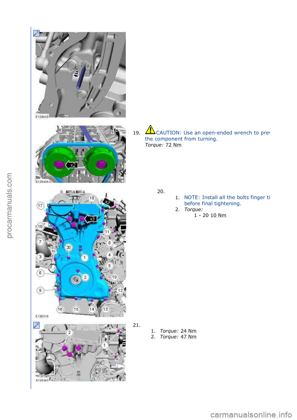 FORD GALAXY 2006  Service Repair Manual 19.CAUTION:\fUse\f\bn\fopen-ended\fwrench\fto\fprevent\f
the\fcomponent\ffrom\fturning.\f
Torque:\b
72\fNm
\f
20. \f\f
1.
NOTE:\fInst\bll\f\bll\fthe\fbolts\ffinger\ftight\f
before\ffin\bl\ftightening.