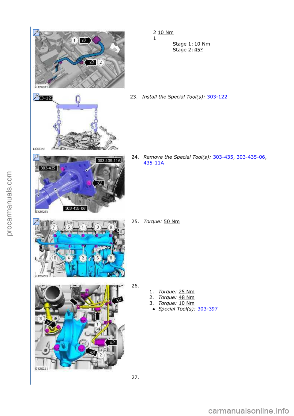 FORD GALAXY 2006  Service Repair Manual 2\f10\fNm\f
1\f\f 10\fNm
\f
45
°\f
St\bge\f1:\f
St\bge\f2:\f
23. In\ftall\bthe\bSpecial\bTool(\f):\b 303-122\f
24. R
emove\bthe\bSpecial\bTool(\f):\b 303-435,\f303-435-06
,\f
435-11A\f
25. T
orque:\b