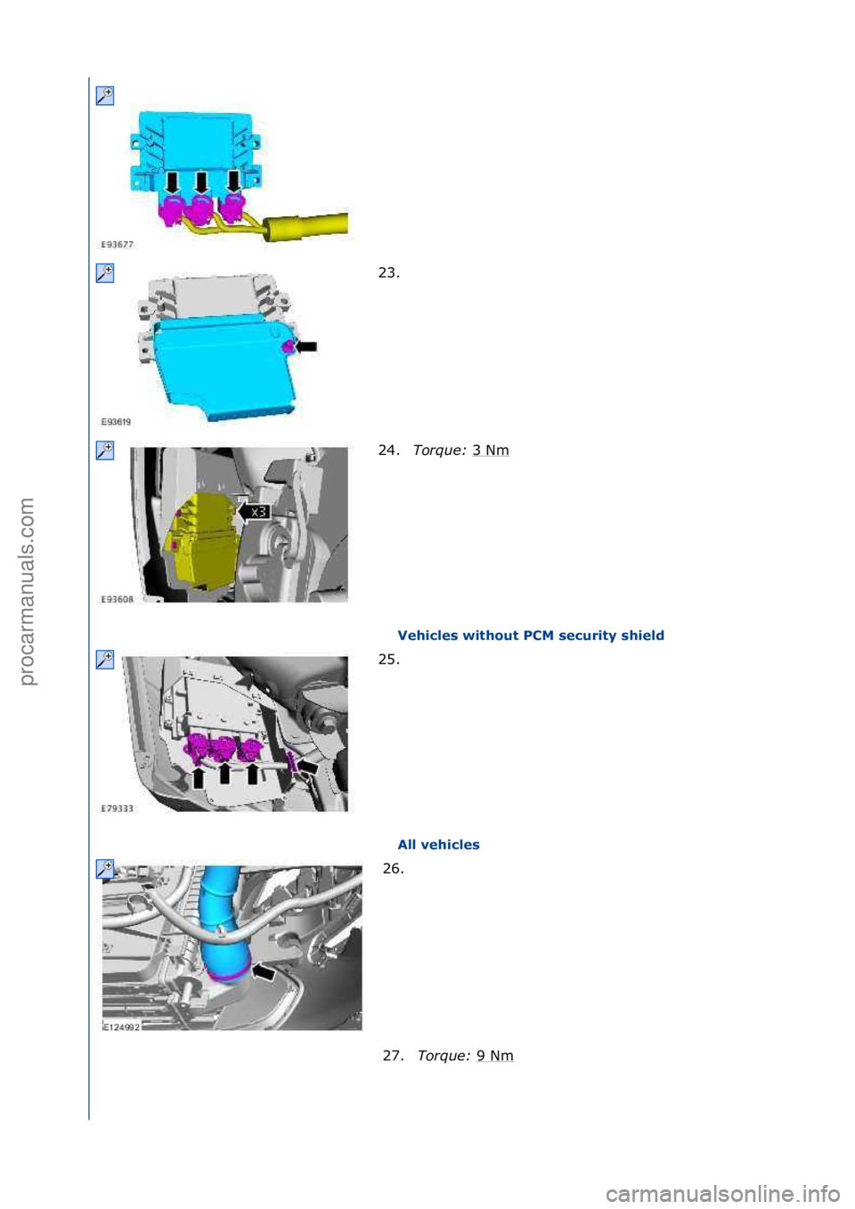FORD GALAXY 2006  Service Repair Manual Vehi\fles without PCM se\furity shield 
All vehi\fles 
23. \f
2
4

.Torque:  3\fNm
\f
25. \f 26. \f
27. Torque:  9\fNm
\f
\f\f
\f\f
\f\f
\f\f
\f\f
Стр. 7 из
 16
05.01.2013http://127.0.0.1:8888/ws