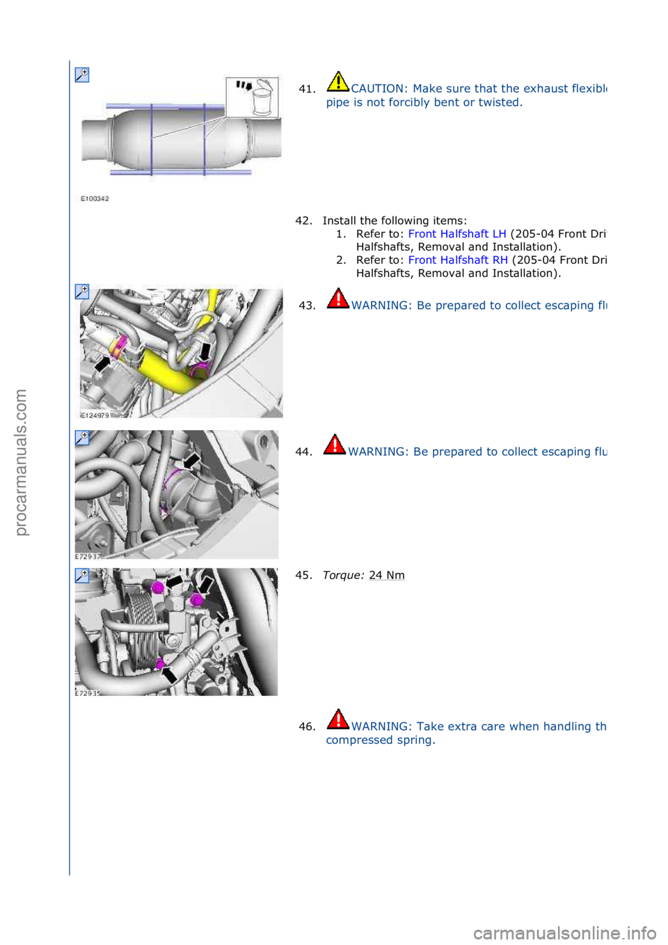 FORD GALAXY 2006 Service Repair Manual 41.CAUTION:\fM\bke\fsure\fth\bt\fthe\fexh\bust\fflexible\f
pipe\fis\fnot\fforcibly\fbent\for\ftwisted.\f
42. Inst\bll\fthe\ffollowing\fitems:\f1. Refer\fto:\f Front\fH\blfsh\bft\fLH \f(205-
04\fFront\ FORD GALAXY 2006 Service Repair Manual 41.CAUTION:\fM\bke\fsure\fth\bt\fthe\fexh\bust\fflexible\f
pipe\fis\fnot\fforcibly\fbent\for\ftwisted.\f
42. Inst\bll\fthe\ffollowing\fitems:\f1. Refer\fto:\f Front\fH\blfsh\bft\fLH \f(205-
04\fFront\
