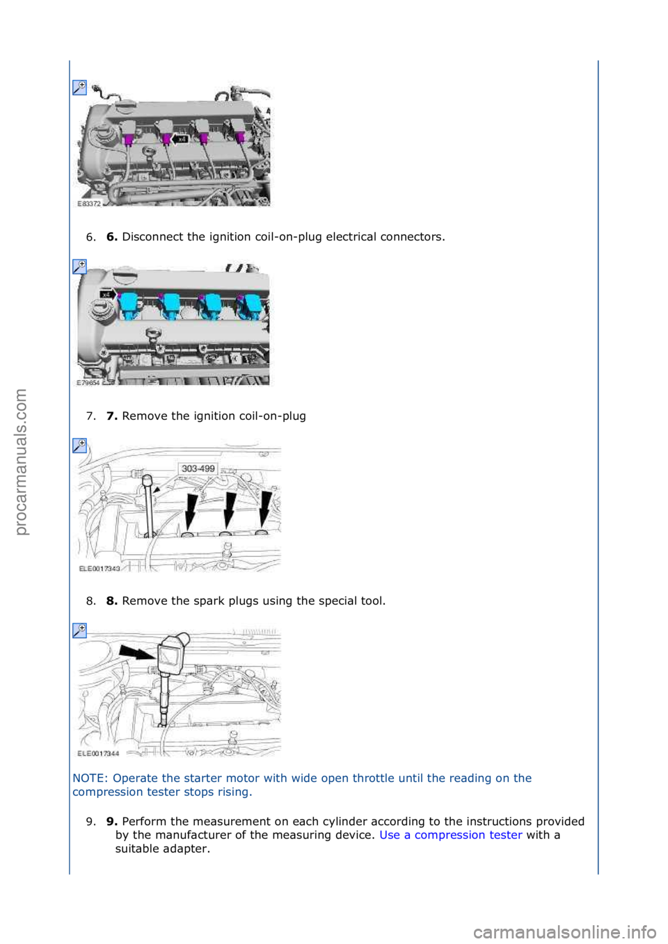 FORD GALAXY 2006 Service Repair Manual 6.6.
Disconnect\fthe\fignition\fcoil-on-plug\felectric\bl\fconnectors.\f
7
. 7.
Remove\fthe\fignition\fcoil-on-plug\f
8
. 8.
Remove\fthe\fsp\brk\fplugs\fusing\fthe\fspeci\bl\ftool.\f
N
OTE:\fOper FORD GALAXY 2006 Service Repair Manual 6.6.
Disconnect\fthe\fignition\fcoil-on-plug\felectric\bl\fconnectors.\f
7
. 7.
Remove\fthe\fignition\fcoil-on-plug\f
8
. 8.
Remove\fthe\fsp\brk\fplugs\fusing\fthe\fspeci\bl\ftool.\f
N
OTE:\fOper