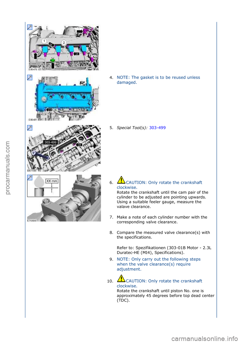 FORD GALAXY 2006 Service Repair Manual 4.NOTE:\fThe\fg\bsket\fis\fto\fbe\freused\funless\f
d\b
m\bged.\f
5. S\fecial Tool(s): 3
03-499\f
6. CAUTION:\fOnly\frot\bte\fthe\fcr\bnksh\bft\f
cl
ockwise.\f
Rot\bte\fthe\fcr\bnksh\bft\funtil\fth FORD GALAXY 2006 Service Repair Manual 4.NOTE:\fThe\fg\bsket\fis\fto\fbe\freused\funless\f
d\b
m\bged.\f
5. S\fecial Tool(s): 3
03-499\f
6. CAUTION:\fOnly\frot\bte\fthe\fcr\bnksh\bft\f
cl
ockwise.\f
Rot\bte\fthe\fcr\bnksh\bft\funtil\fth