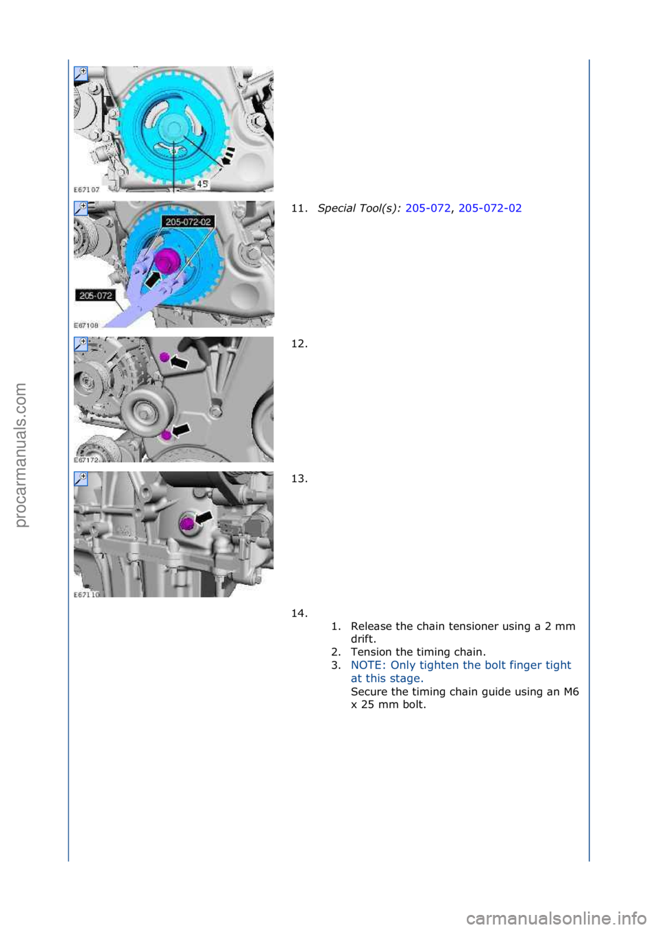 FORD GALAXY 2006 Service Repair Manual 11.S\fecial Tool(s): 205-072,\f205-072-02\f
12.
\f
13. \f
14. \f\f 1. Rele\bse\fthe\fch\bin\ftensioner\fusing\f\b\f2\fmm\fdrift.\f
2. Tension\fthe\ftiming\fch\bin.\f
3. NOTE:\fOnly\ftighten\fthe\fbol FORD GALAXY 2006 Service Repair Manual 11.S\fecial Tool(s): 205-072,\f205-072-02\f
12.
\f
13. \f
14. \f\f 1. Rele\bse\fthe\fch\bin\ftensioner\fusing\f\b\f2\fmm\fdrift.\f
2. Tension\fthe\ftiming\fch\bin.\f
3. NOTE:\fOnly\ftighten\fthe\fbol
