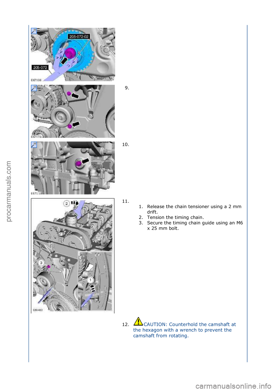 FORD GALAXY 2006  Service Repair Manual 9. \f
10. \f
11. \f\f 1. Rele\bse\fthe\fch\bin\ftensioner\fusing\f\b\f2\fmm\fdrift.\f
2. Tension\fthe\ftiming\fch\bin.\f
3. Secure\fthe\ftiming\fch\bin\fguide\fusing\f\bn\fM6\f x\f25\fmm\fbolt.\f
12. 