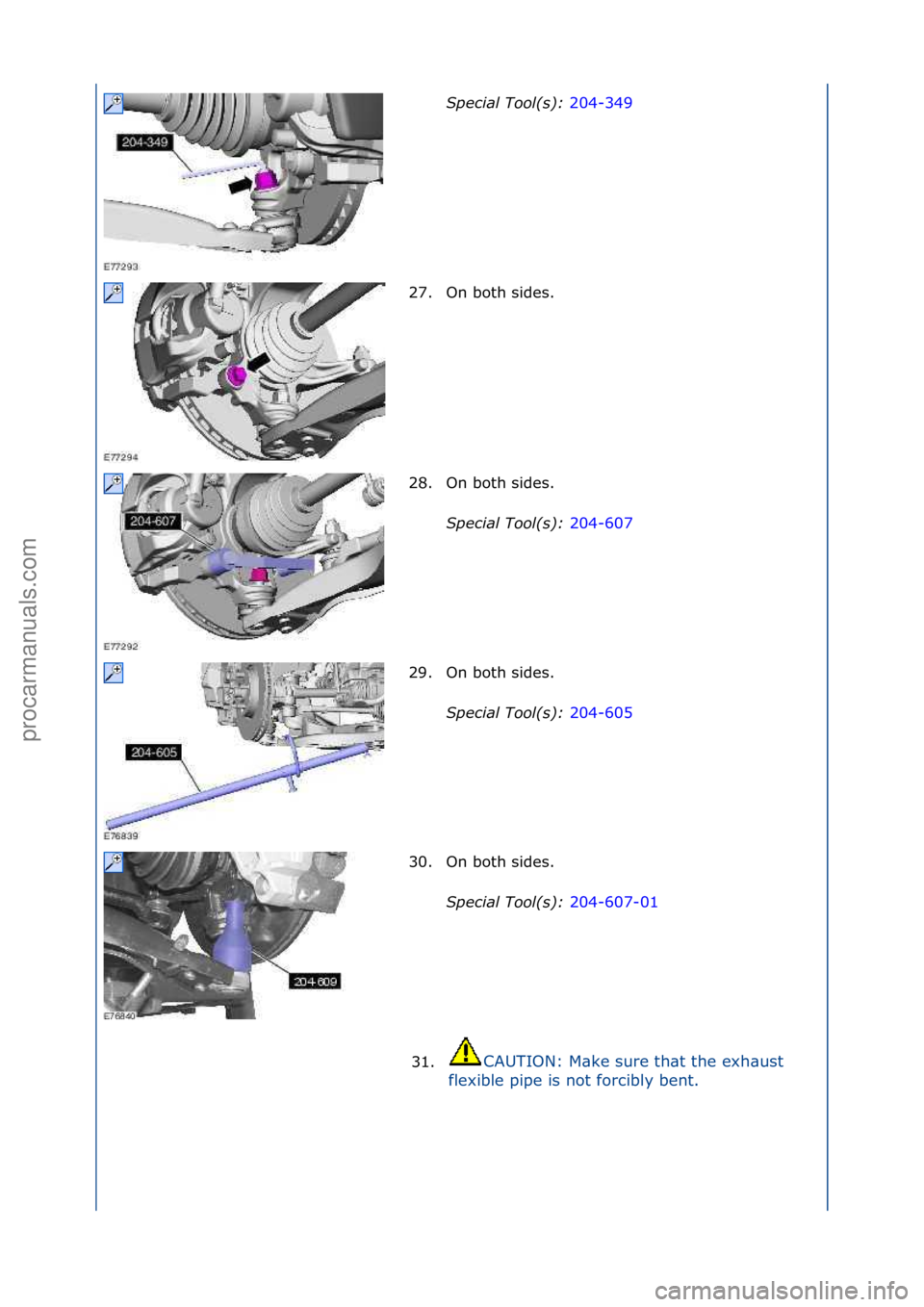 FORD GALAXY 2006  Service Repair Manual S\fecial Tool(s): 204-349\f
27.
On\fboth\fsides.\f
28. On\fboth\fsides.\f S\fecial Tool(s):  204-607\f
29 .

On\fboth\fsides.\f
S\fecial Tool(s):  204-605\f
30.

On\fboth\fsides.\f
S\fecial Tool(s):  