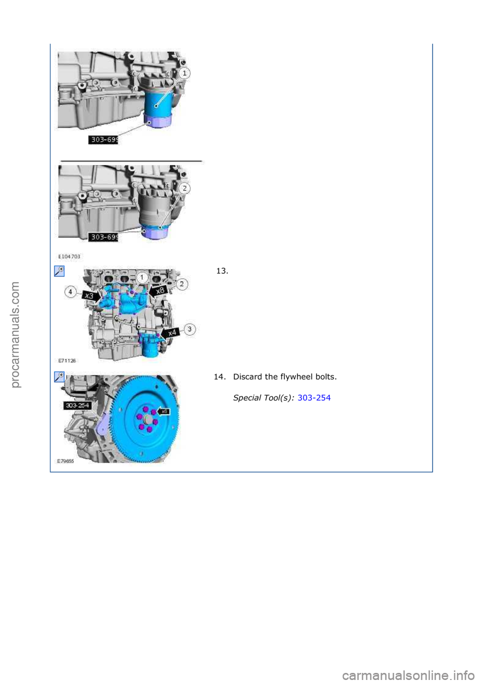 FORD GALAXY 2006  Service Repair Manual 13. \f
14. Disc\brd\fthe\fflywheel\fbolts.\f Spe\fial Tool(s):  303-254\f
\f
\f\f
\f\f
Стр. 4 из 4
05.01.2013http://127.0.0.1:8888/wsm/js/procedure.do?variantId=1431&proc-uid=G898719&gui...procar