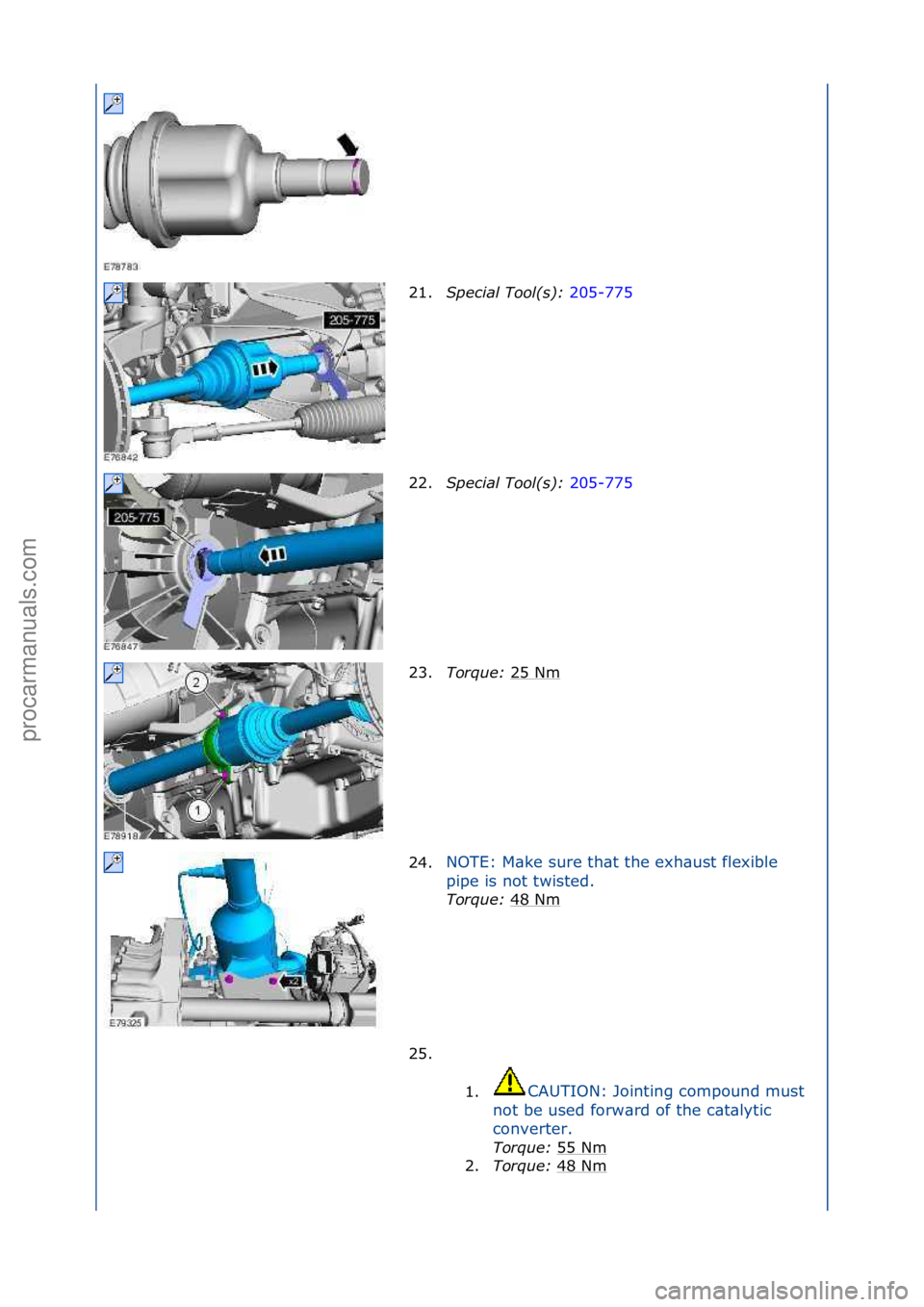 FORD GALAXY 2006  Service Repair Manual 21.Specia\f\bToo\f(s):\b 205-775\f
22. S
pecia\f\bToo\f(s):\b 205-775\f
23 .T

orque:\b 25\fNm
\f
24. NOTE:\fM\bke\fsure\fth\bt\fthe\fexh\bust\fflexible\f
p
i

pe\fis\fnot\ftwisted.\f
Torque:\b 48\fNm
