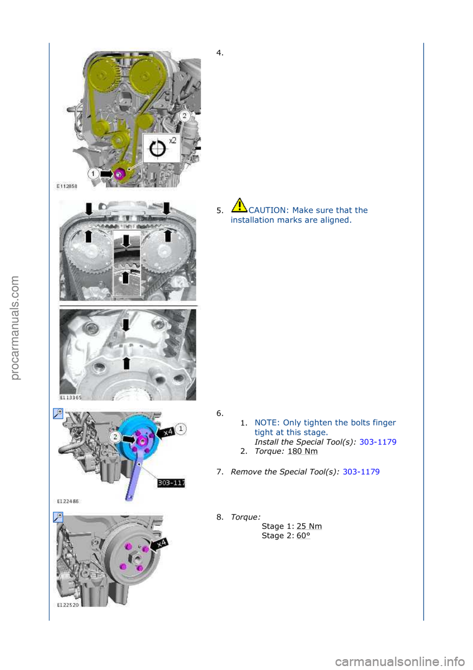 FORD GALAXY 2006  Service Repair Manual 4. \f
5.CAUTION:\fM\bke\fsure\fth\bt\fthe\f
i n

st\bll\btion\fm\brks\f\bre\f\bligned.\f
6. \f\f 1.NOTE:\fOnly\ftighten\fthe\fbolts\ffinger\f
ti

ght\f\bt\fthis\fst\bge.\f
Install the S\fecial Tool(s)