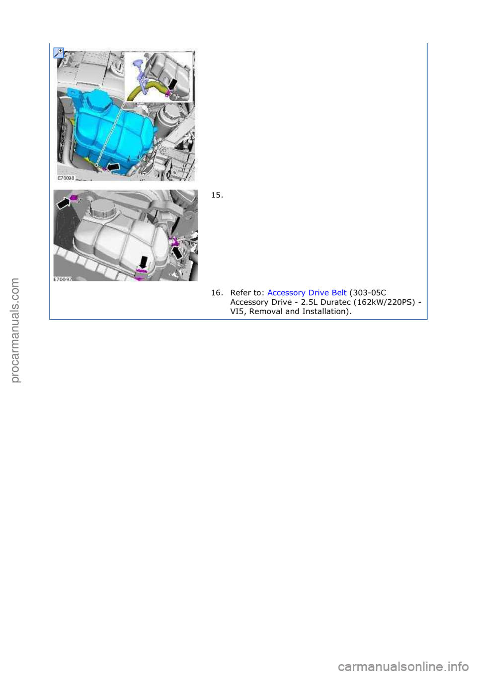 FORD GALAXY 2006  Service Repair Manual 15. \f
16. Refer\fto:\fAccessory\fDrive\fBelt \f(303-05C\f
Acc

essory\fDrive\f-\f2.5L\fDur\btec\f(162kW/220PS)\f-
\f
VI5,\fRemov\bl\f\bnd\fInst\bll\btion).\f
\f\f
\f\f
Стр. 8 из
 8
05.01.2013htt