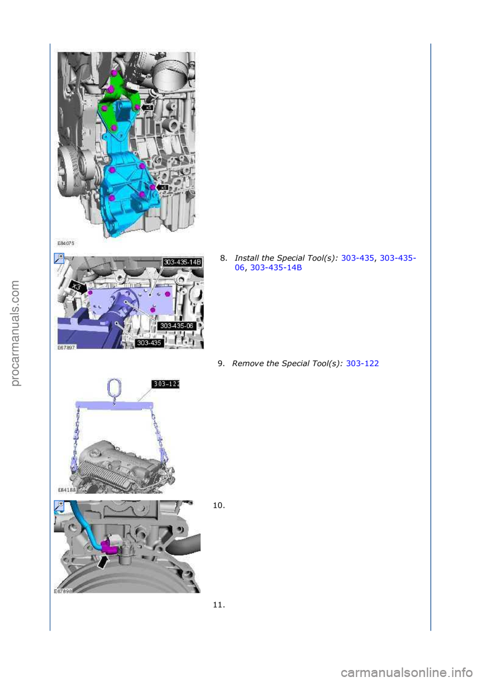FORD GALAXY 2006  Service Repair Manual 8.Install t\be Spe\fial Tool(s):  303-435,\f303-435-
06 ,\f3
03-435-14B\f
9. Re

move t\be Spe\fial Tool(s):  303-122\f
10.

\f
11. \f
\f
\f\f
\f
\f\f
Стр. 3 из  7
05.01.2013http://127.0.0.1:8888