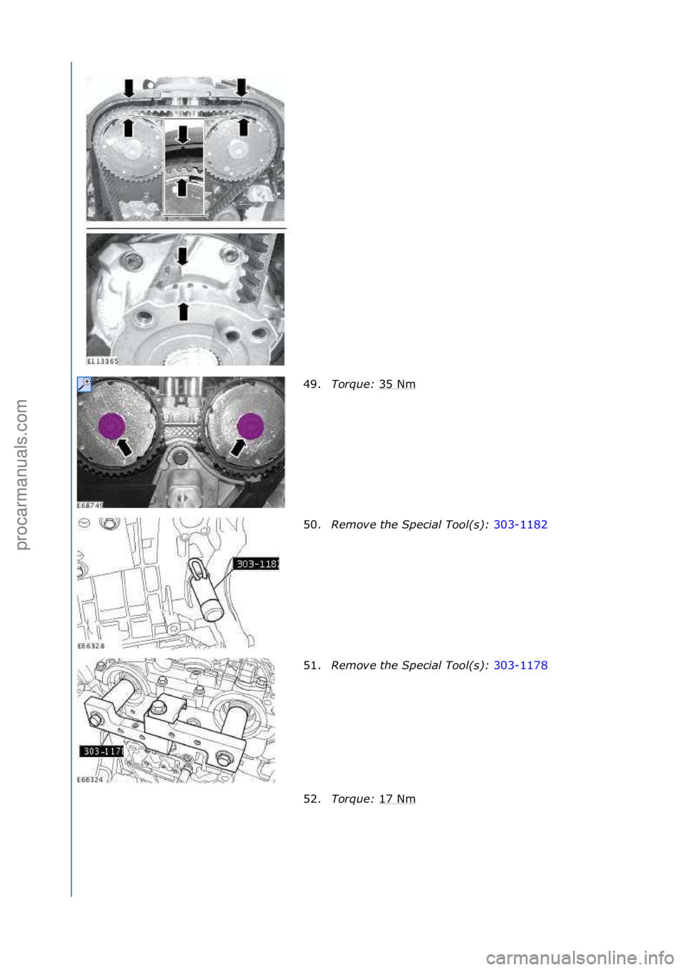 FORD GALAXY 2006  Service Repair Manual 49.Tor\fue\b  35\fNm\f
50. Remove the Special Tool(s)\b  303-1182\f
51. R

emove the Special Tool(s)\b  303-1178\f
52 .T

or\fue\b  17\fNm
\f
\f
\f\f
\f\f
\f\f
Стр. 15 из 17
05.01.2013http://127.