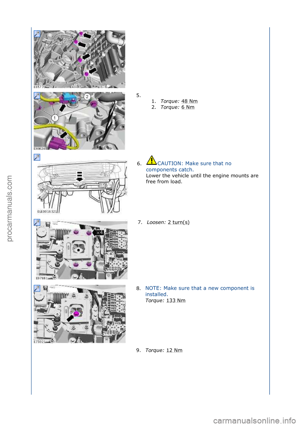 FORD GALAXY 2006  Service Repair Manual 5. \f\f1.Torque:  48\fNm
\f
2. Torque:  6\fNm
\f
6. CAUTION:\fM\bke\fsure\fth\bt\fno\f
c o

mponents\fc\btch.\f
Lower\fthe\fvehicle\funtil\fthe\fengine\fmounts\f\bre\f
fr
 ee\ffrom\flo\bd.\f
7. Loosen