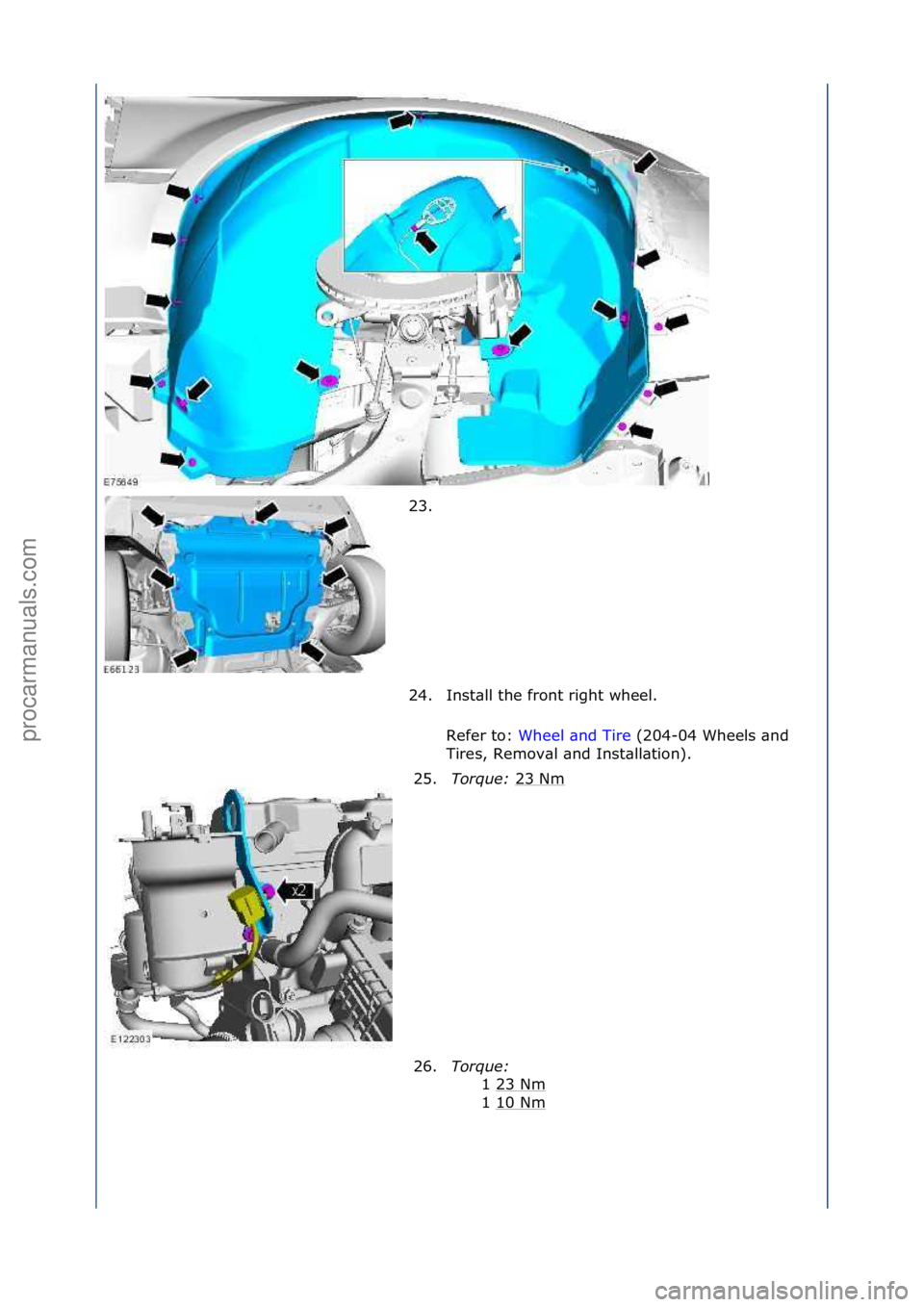 FORD GALAXY 2006  Service Repair Manual 23. \f
24. Inst\bll\fthe\ffront\fright\fwheel.\fRefer\fto:\f Wheel\f\bnd\fTire\f(204-04\fWheels\f\bnd\f
Ti r

es,\fRemov\bl\f\bnd\fInst\bll\btion).\f
25. Torque:  23\fNm
\f
26. Torque: 
1\f23\fNm
\f
1