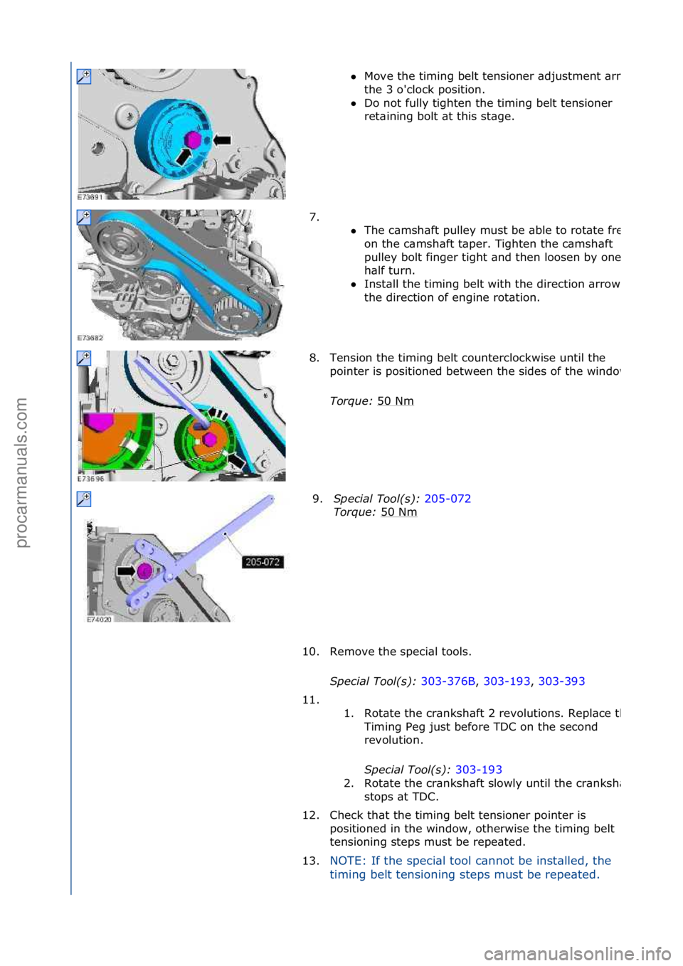 FORD GALAXY 2006  Service Repair Manual Move\fthe\ftiming\fbelt\ftensioner\f\bdjustment\f\brm\fto\f
the\f3\fo'clock\fposition.\f
 Do\fnot\ffully\ftighten\fthe\ftiming\fbelt\ftensioner\f
re

t\bining\fbolt\f\bt\fthis\fst\bge.\f
7. \f\f