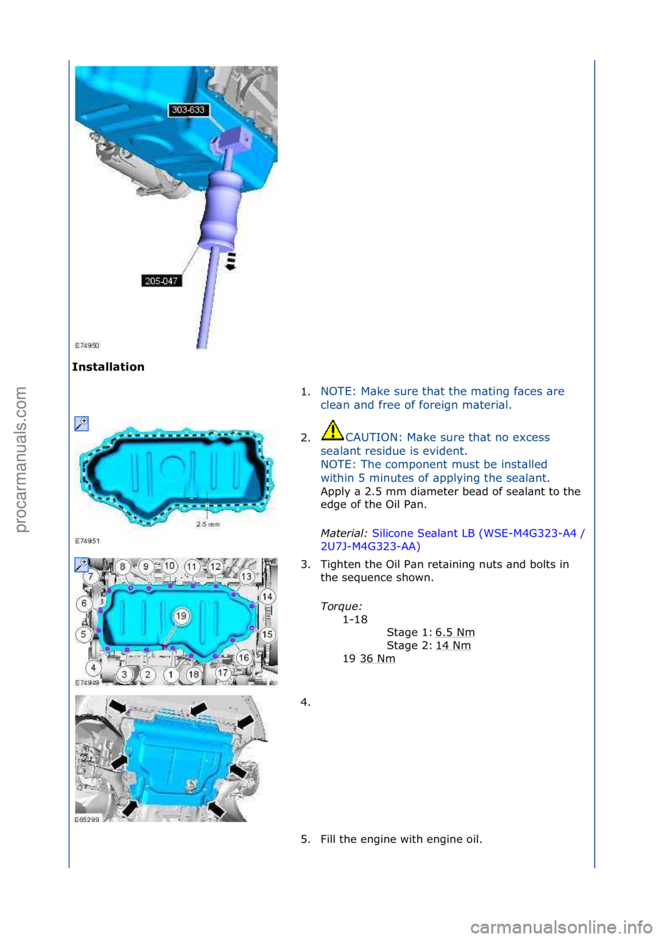 FORD GALAXY 2006  Service Repair Manual Installation 1.NOTE:\fM\bke\fsure\fth\bt\fthe\fm\bting\ff\bces\f\bre\f
cl

e\bn\f\bnd\ffree\fof\fforeign\fm\bteri\bl.\f
2. CAUTION:\fM\bke\fsure\fth\bt\fno\fexcess\f
se

\bl\bnt\fresidue\fis\fevident.