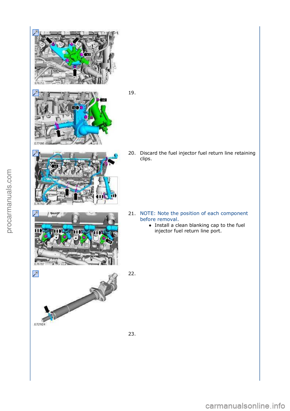 FORD GALAXY 2006  Service Repair Manual 19. \f
20. Disc\brd\fthe\ffuel\finjector\ffuel\freturn\fline\fret\bining\fclips.\f\f
21. NOTE:\fNote\fthe\fposition\fof\fe\bch\fcomponent\f
b
e

fore\fremov\bl.\f Inst\bll\f\b\fcle\bn\fbl\bnking\fc\b