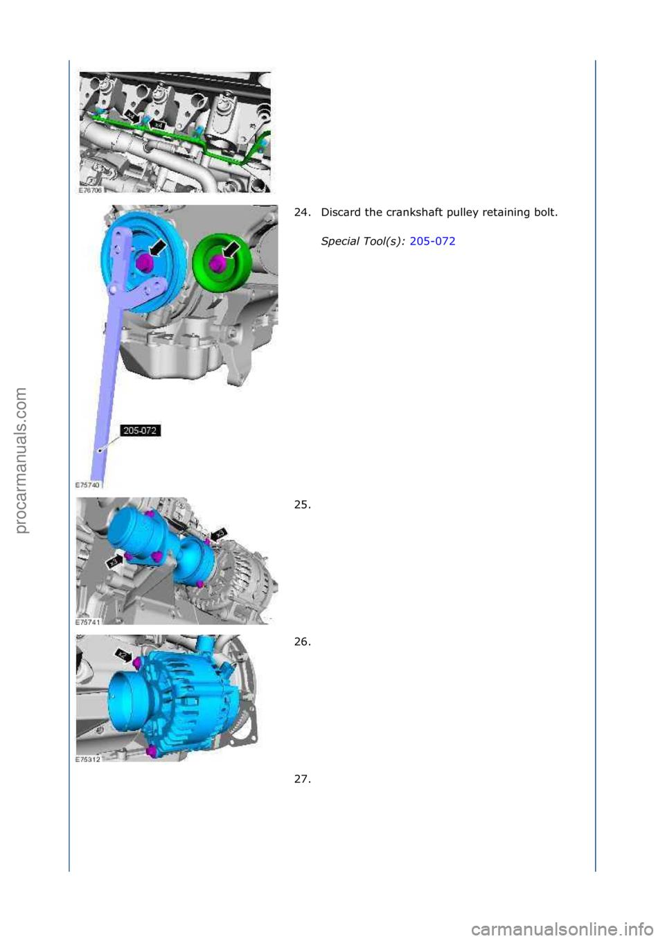 FORD GALAXY 2006  Service Repair Manual 24. Disc\brd\fthe\fcr\bnksh\bft\fpulley\fret\bining\fbolt.\fSpecial\bTool(\f):\b 205-072\f
25 .

\f
26. \f
27. \f
\f\f
\f\f
\f\f
\f\f
Стр. 6 из
 9
05.01.2013http://127.0.0.1:8888/wsm/js/procedure