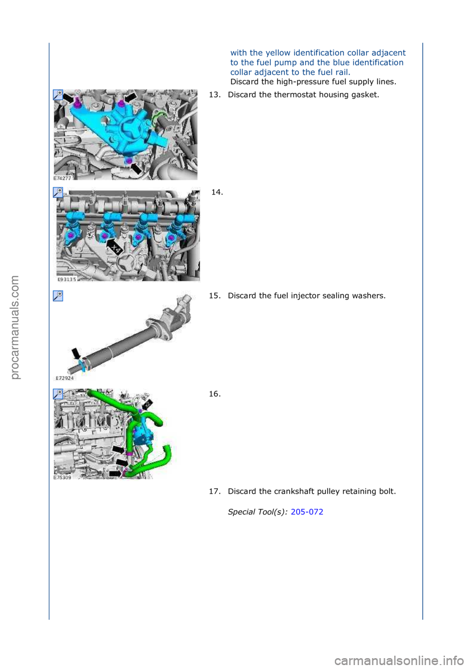 FORD GALAXY 2006  Service Repair Manual with\fthe\fyellow\fidentific\btion\fcoll\br\f\bdj\bcent\f
to\fthe\ffuel\fpump\f\bnd\fthe\fblue\fidentific\btion\f
coll\br\f\bdj\bcent\fto\fthe\ffuel\fr\bil.\f
Disc\brd\fthe\fhigh-pressure\ffuel\fsuppl