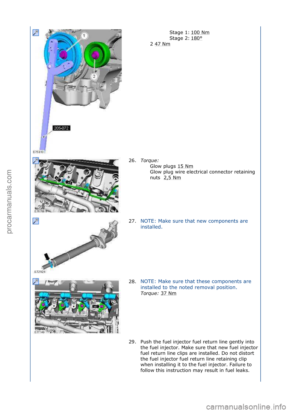 FORD GALAXY 2006  Service Repair Manual 100\fNm\f
180
°\f
2\f47\fNm
\f
St\bge\f1:\f
St\bge\f2:\f
26. Torque:\b
Glow\fplugs\f15\fNm
\f
Glow\fplug\fwire\felectric\bl\fconnector\fret\bining\f
nuts\f\f2,5\fNm
\f
27. NOTE:\fM\bke\fsure\fth\bt\f