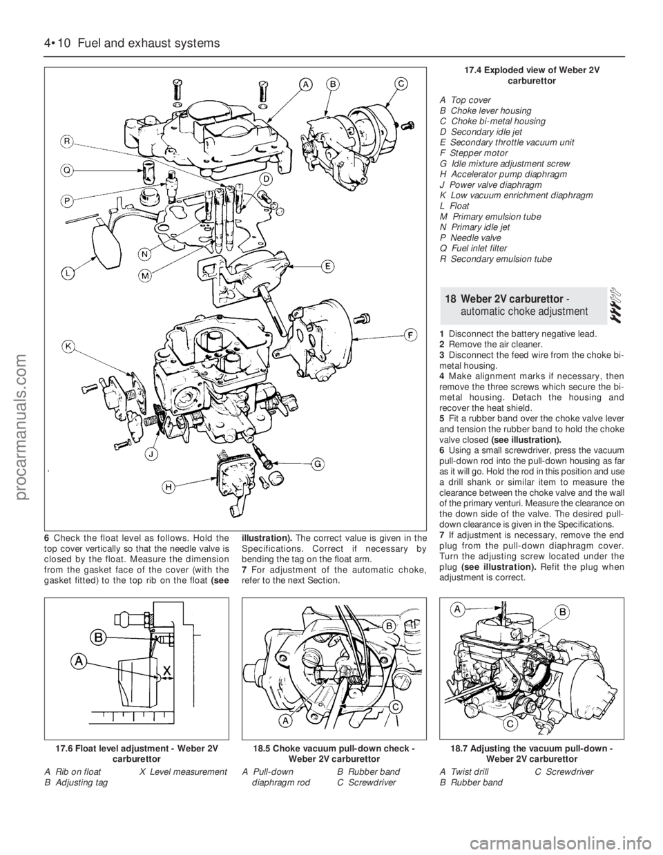 FORD GRANADA 1985  Service Repair Manual 6Check the float level as follows. Hold the
top cover vertically so that the needle valve is
closed by the float. Measure the dimension
from the gasket face of the cover (with the
gasket fitted) to th