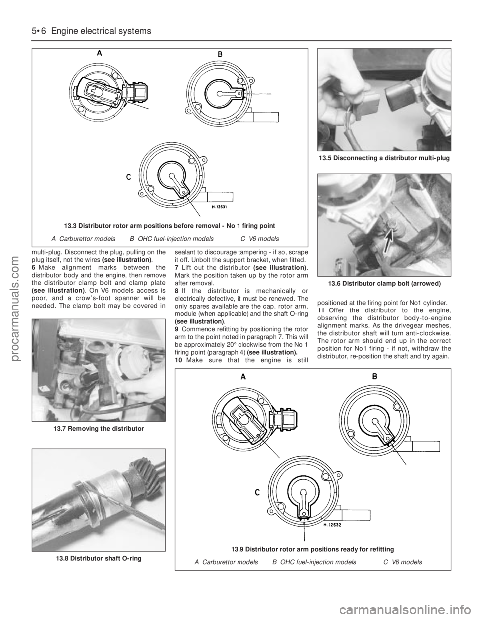 FORD GRANADA 1985  Service Repair Manual multi-plug. Disconnect the plug, pulling on the
plug itself, not the wires (see illustration).
6Make alignment marks between the
distributor body and the engine, then remove
the distributor clamp bolt