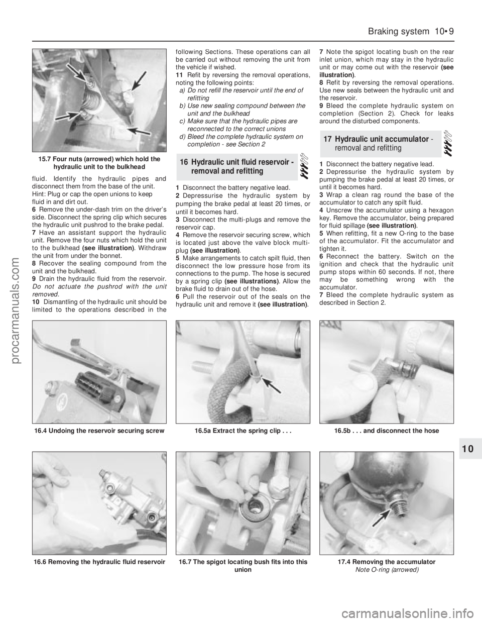FORD GRANADA 1985  Service Repair Manual fluid. Identify the hydraulic pipes and
disconnect them from the base of the unit.
Hint: Plug or cap the open unions to keep
fluid in and dirt out.
6Remove the under-dash trim on the driver’s
side. 
