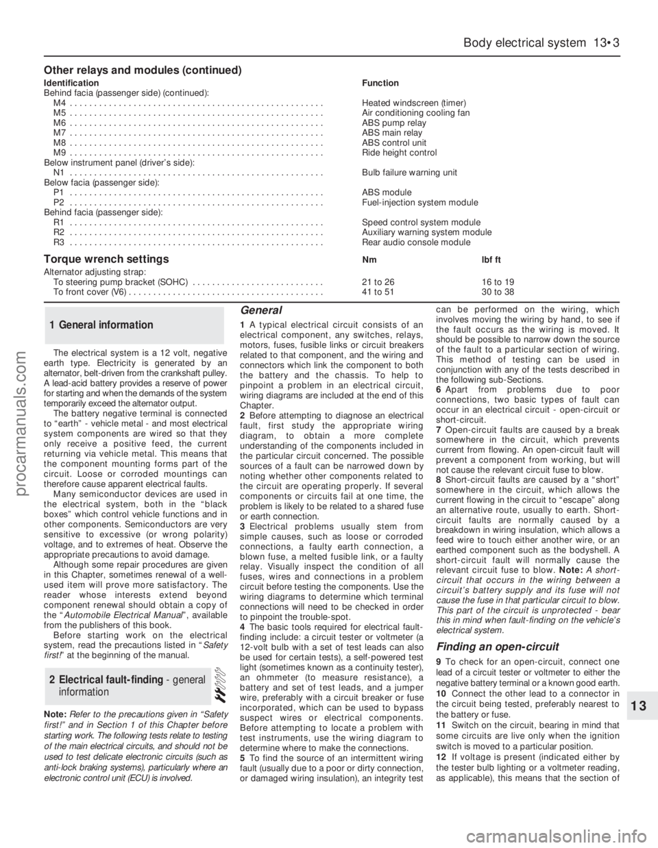 FORD GRANADA 1985  Service Repair Manual The electrical system is a 12 volt, negative
earth type. Electricity is generated by an
alternator, belt-driven from the crankshaft pulley.
A lead-acid battery provides a reserve of power
for starting