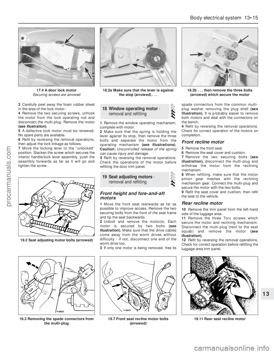FORD GRANADA 1985  Service Repair Manual 3Carefully peel away the foam rubber sheet
in the area of the lock motor.
4Remove the two securing screws, unhook
the motor from the lock operating rod and
disconnect the multi-plug. Remove the motor
