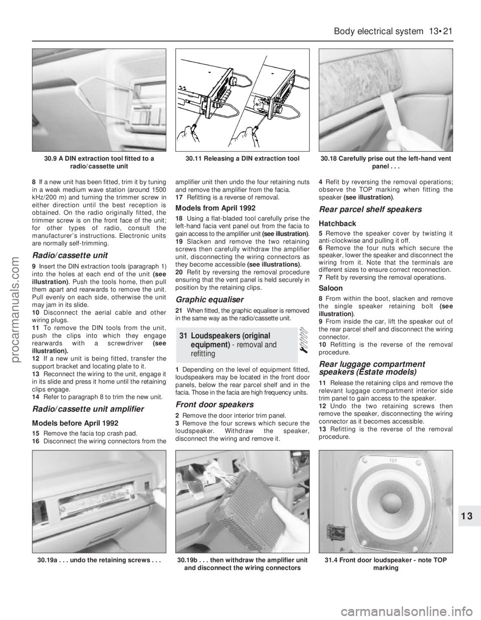 FORD GRANADA 1985  Service Repair Manual 8If a new unit has been fitted, trim it by tuning
in a weak medium wave station (around 1500
kHz/200 m) and turning the trimmer screw in
either direction until the best reception is
obtained. On the r