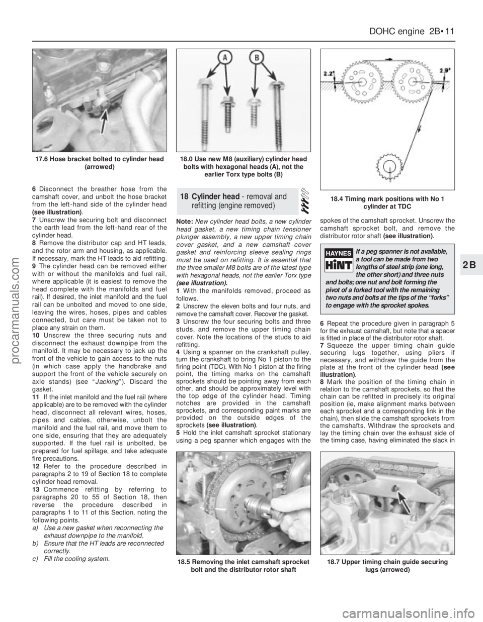 FORD GRANADA 1985  Service Workshop Manual 6Disconnect the breather hose from the
camshaft cover, and unbolt the hose bracket
from the left-hand side of the cylinder head
(see illustration).
7Unscrew the securing bolt and disconnect
the earth 