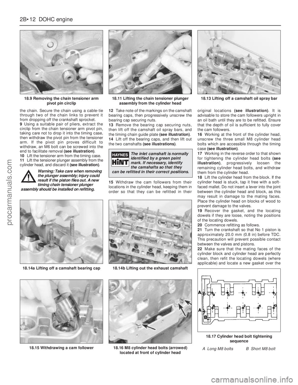 FORD GRANADA 1985  Service Workshop Manual the chain. Secure the chain using a cable-tie
through two of the chain links to prevent it
from dropping off the crankshaft sprocket.
9Using a suitable pair of pliers, extract the
circlip from the cha