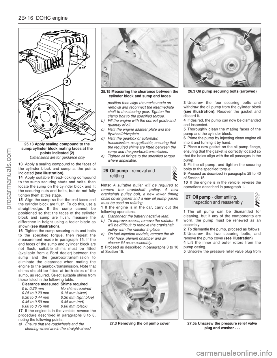FORD GRANADA 1985  Service Workshop Manual 13Apply a sealing compound to the faces of
the cylinder block and sump at the points
indicated(see illustration).
14Apply suitable thread-locking compound
to the sump securing studs and bolts, then
lo