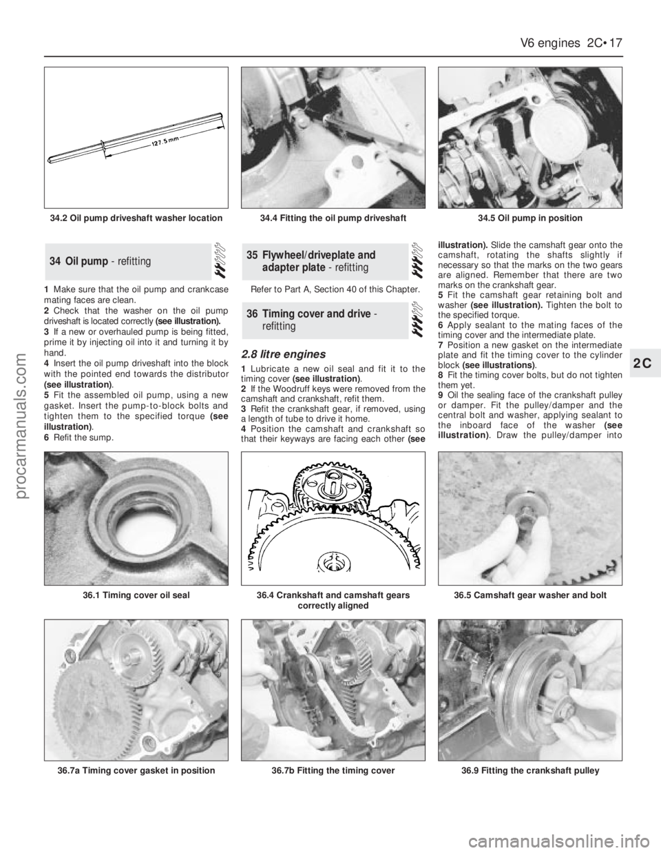 FORD GRANADA 1985  Service Manual PDF 1Make sure that the oil pump and crankcase
mating faces are clean. 
2Check that the washer on the oil pump
driveshaft is located correctly (see illustration).
3If a new or overhauled pump is being fit