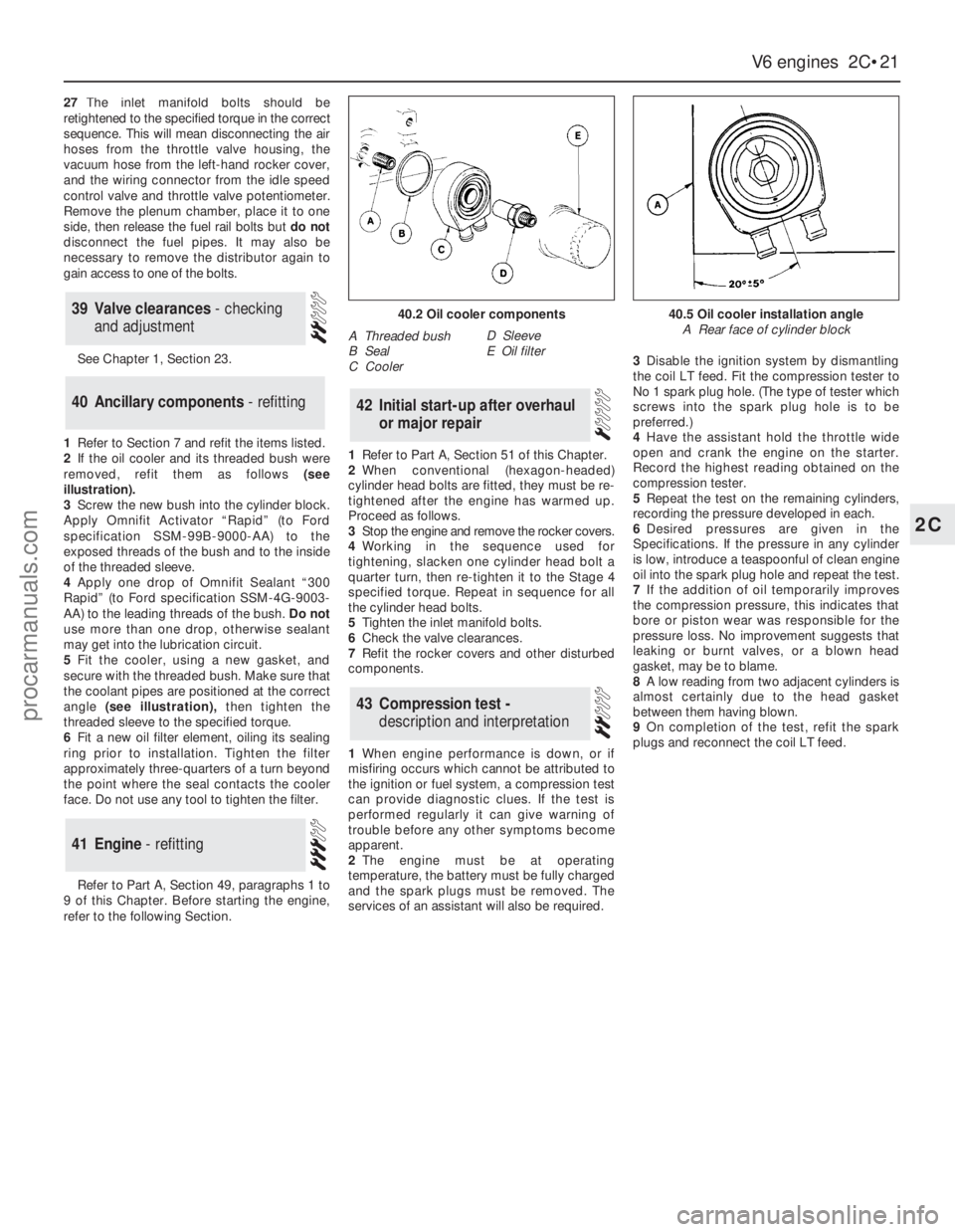 FORD GRANADA 1985  Service Manual Online 27The inlet manifold bolts should be
retightened to the specified torque in the correct
sequence. This will mean disconnecting the air
hoses from the throttle valve housing, the
vacuum hose from the l