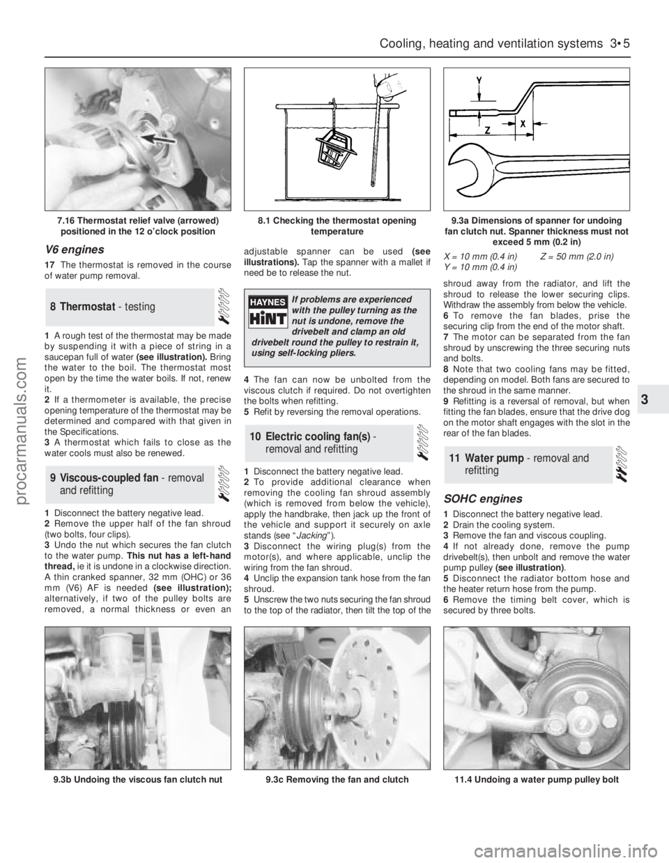 FORD GRANADA 1985  Service Manual Online V6 engines
17The thermostat is removed in the course
of water pump removal.
1A rough test of the thermostat may be made
by suspending it with a piece of string in a
saucepan full of water(see illustra