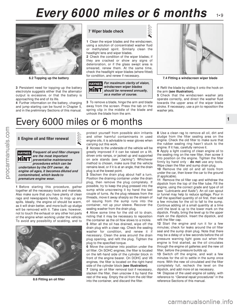 FORD GRANADA 1985 Service Repair Manual 3Persistent need for topping-up the battery
electrolyte suggests either that the alternator
output is excessive. or that the battery is
approaching the end of its life.
4Further information on the bat FORD GRANADA 1985 Service Repair Manual 3Persistent need for topping-up the battery
electrolyte suggests either that the alternator
output is excessive. or that the battery is
approaching the end of its life.
4Further information on the bat
