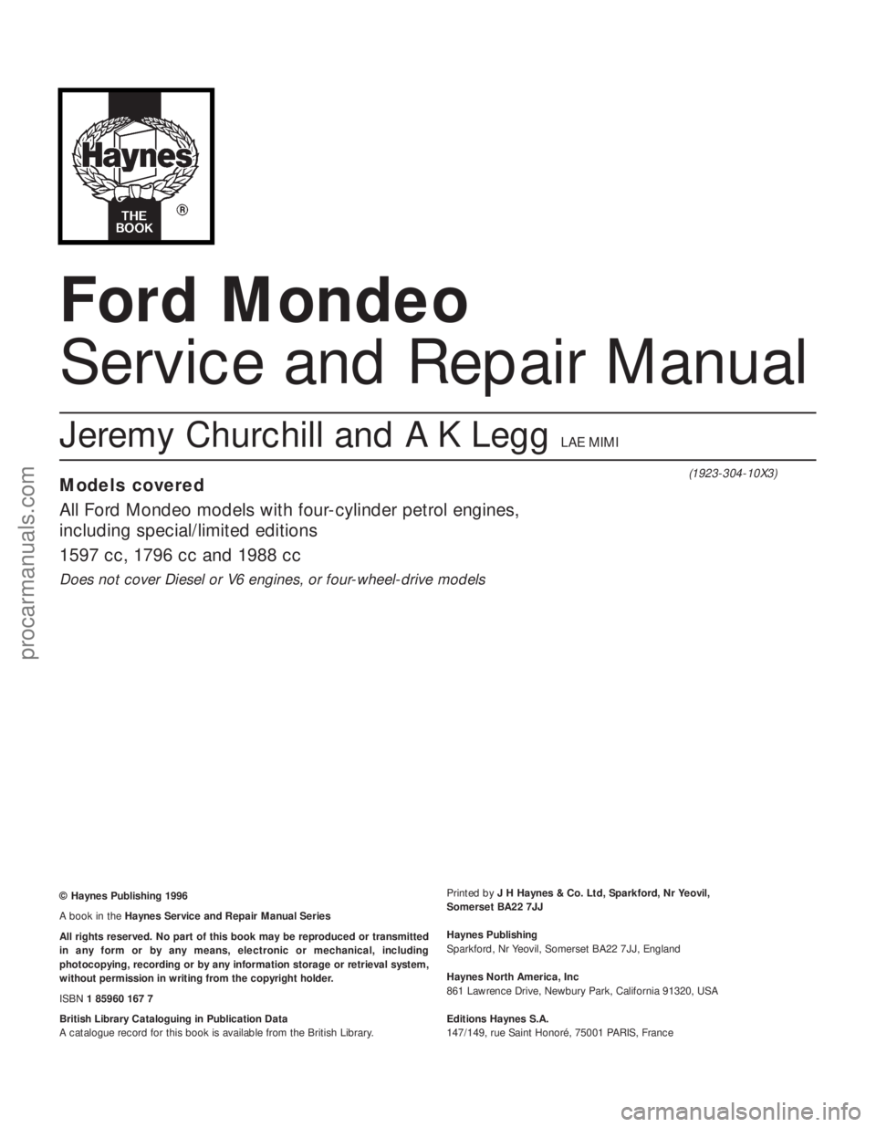 FORD MONDEO 1993 Service Repair Manual Ford Mondeo
Service and Repair Manual
Jeremy Churchill and A K Legg LAE MIMI
Models covered
All Ford Mondeo models with four-cylinder petrol engines,
including special/limited editions
1597 cc, 1796 FORD MONDEO 1993 Service Repair Manual Ford Mondeo
Service and Repair Manual
Jeremy Churchill and A K Legg LAE MIMI
Models covered
All Ford Mondeo models with four-cylinder petrol engines,
including special/limited editions
1597 cc, 1796