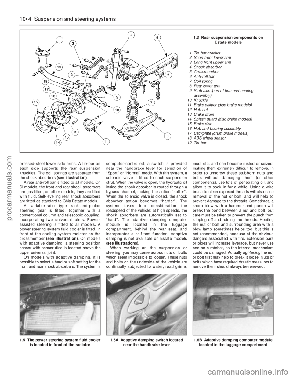 FORD MONDEO 1993  Service Repair Manual 10•4 Suspension and steering systems
pressed-steel lower side arms. A tie-bar on
each side supports the rear suspension
knuckles. The coil springs are separate from
the shock absorbers (see illustra