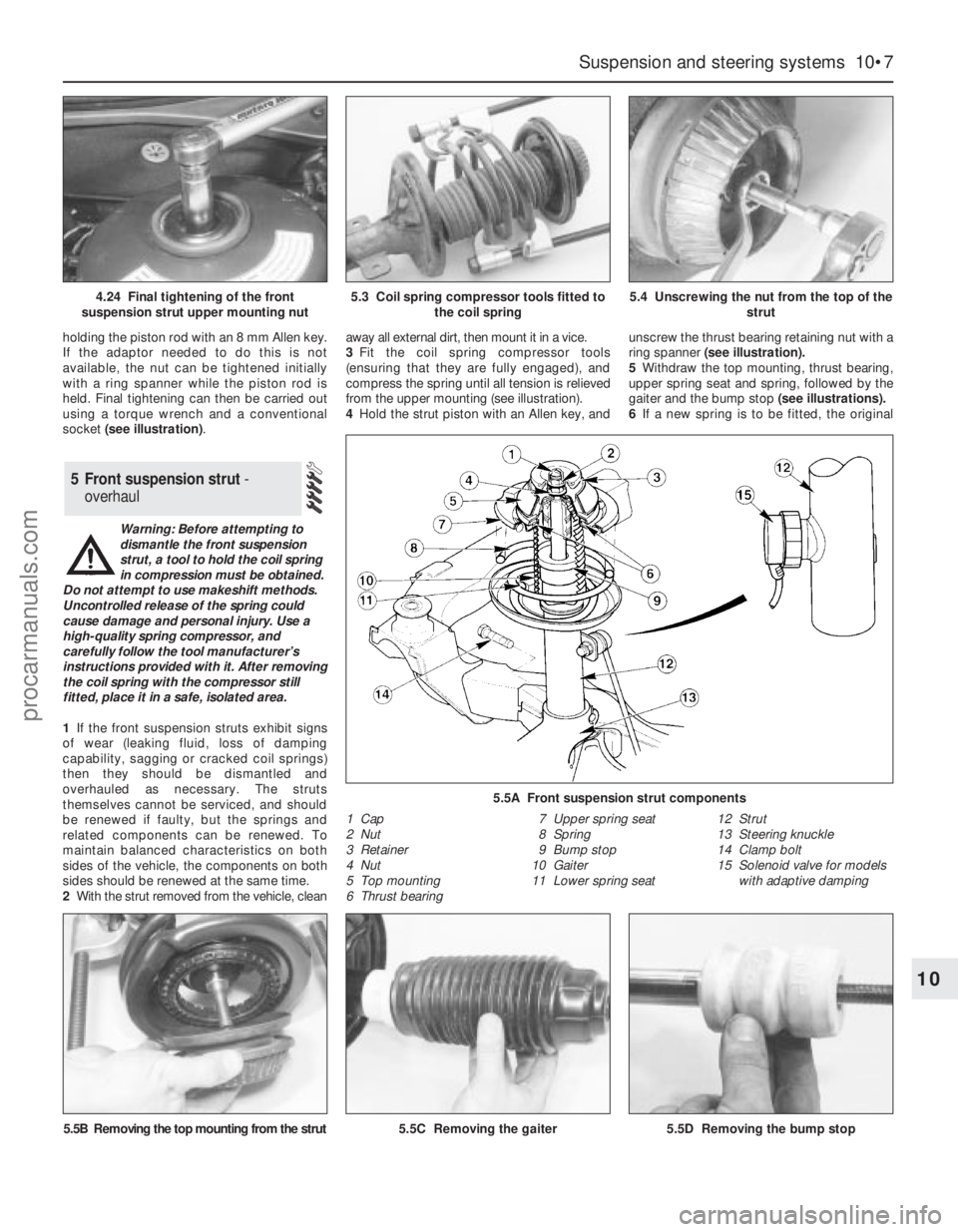 FORD MONDEO 1993 Service Repair Manual holding the piston rod with an 8 mm Allen key.
If the adaptor needed to do this is not
available, the nut can be tightened initially
with a ring spanner while the piston rod is
held. Final tightening FORD MONDEO 1993 Service Repair Manual holding the piston rod with an 8 mm Allen key.
If the adaptor needed to do this is not
available, the nut can be tightened initially
with a ring spanner while the piston rod is
held. Final tightening