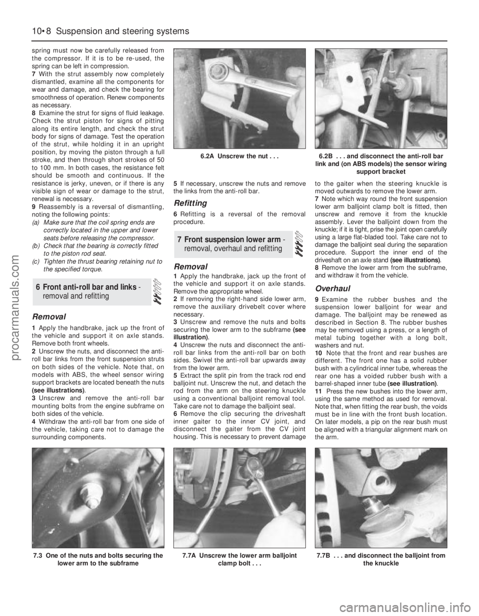 FORD MONDEO 1993 Service Repair Manual spring must now be carefully released from
the compressor. If it is to be re-used, the
spring can be left in compression.
7With the strut assembly now completely
dismantled, examine all the components FORD MONDEO 1993 Service Repair Manual spring must now be carefully released from
the compressor. If it is to be re-used, the
spring can be left in compression.
7With the strut assembly now completely
dismantled, examine all the components