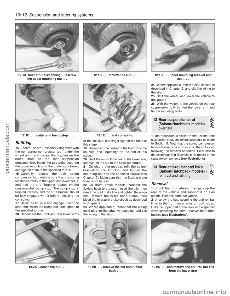 FORD MONDEO 1993 Service Repair Manual Refitting
15Locate the strut assembly (together with
the coil spring compressor tool) under the
wheel arch, and locate the bracket on the
bump stop on the rear suspension
crossmember. Insert the two b FORD MONDEO 1993 Service Repair Manual Refitting
15Locate the strut assembly (together with
the coil spring compressor tool) under the
wheel arch, and locate the bracket on the
bump stop on the rear suspension
crossmember. Insert the two b