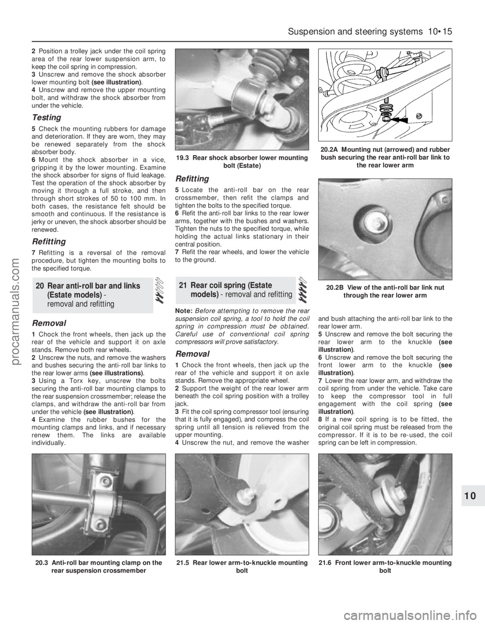 FORD MONDEO 1993 Service Repair Manual 2Position a trolley jack under the coil spring
area of the rear lower suspension arm, to
keep the coil spring in compression.
3Unscrew and remove the shock absorber
lower mounting bolt (see illustrati FORD MONDEO 1993 Service Repair Manual 2Position a trolley jack under the coil spring
area of the rear lower suspension arm, to
keep the coil spring in compression.
3Unscrew and remove the shock absorber
lower mounting bolt (see illustrati