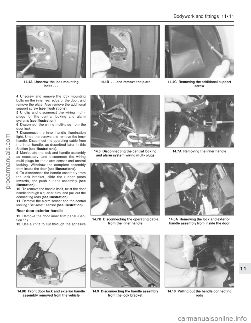 FORD MONDEO 1993  Service Repair Manual 4Unscrew and remove the lock mounting
bolts on the inner rear edge of the door, and
remove the plate. Also remove the additional
support screw (see illustrations).
5Unclip and disconnect the wiring mu