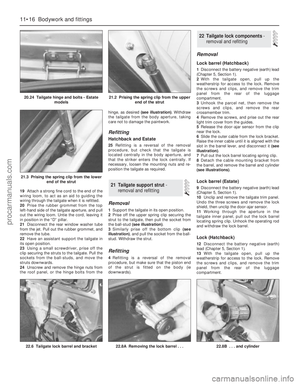 FORD MONDEO 1993  Service Repair Manual 19Attach a strong fine cord to the end of the
wiring loom, to act as an aid to guiding the
wiring through the tailgate when it is refitted.
20Prise the rubber grommet from the top
left-hand side of th