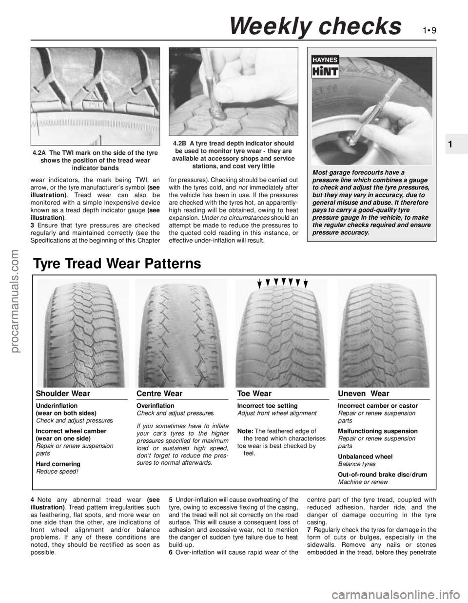 FORD MONDEO 1993  Service Owners Manual wear indicators, the mark being TWI, an
arrow, or the tyre manufacturer’s symbol (see
illustration). Tread wear can also be
monitored with a simple inexpensive device
known as a tread depth indicato