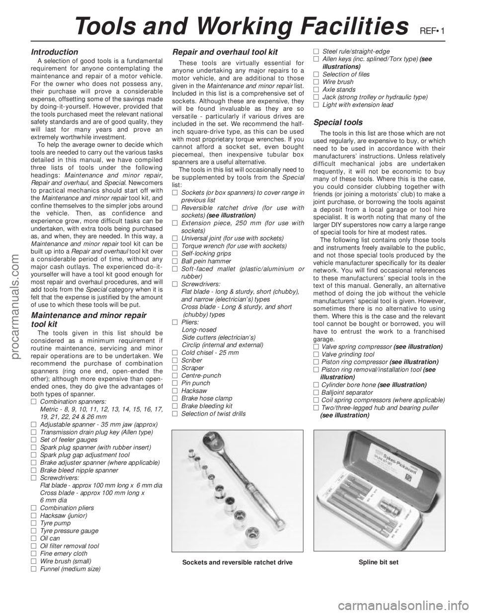 FORD MONDEO 1993  Service Repair Manual Introduction
A selection of good tools is a fundamental
requirement for anyone contemplating the
maintenance and repair of a motor vehicle.
For the owner who does not possess any,
their purchase will 