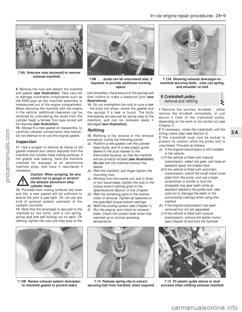 FORD MONDEO 1993 Service Service Manual 9Remove the nuts and detach the manifold
and gasket (see illustration). Take care not
to damage vulnerable components such as
the EGR pipe as the manifold assembly is
manoeuvred out of the engine comp FORD MONDEO 1993 Service Service Manual 9Remove the nuts and detach the manifold
and gasket (see illustration). Take care not
to damage vulnerable components such as
the EGR pipe as the manifold assembly is
manoeuvred out of the engine comp