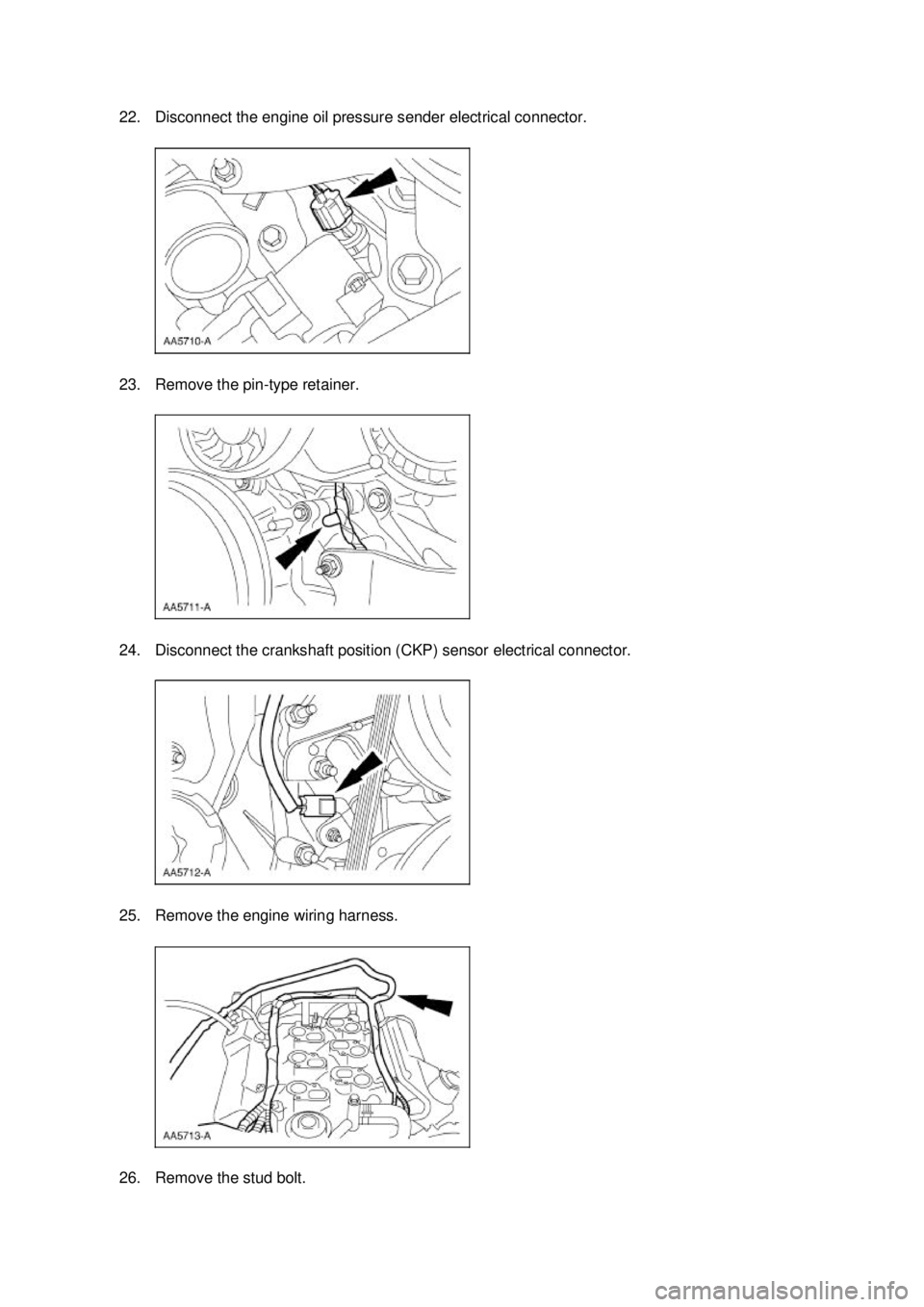 FORD MUSTANG 2003 Owners Manual 22. Disconnect the engine oil pressure sender electrical connector. 
23. Remove the pin-
type retainer. 
24. Disconnect the crankshaft position (CKP) sensor electrical connector. 
25. Remove the engin