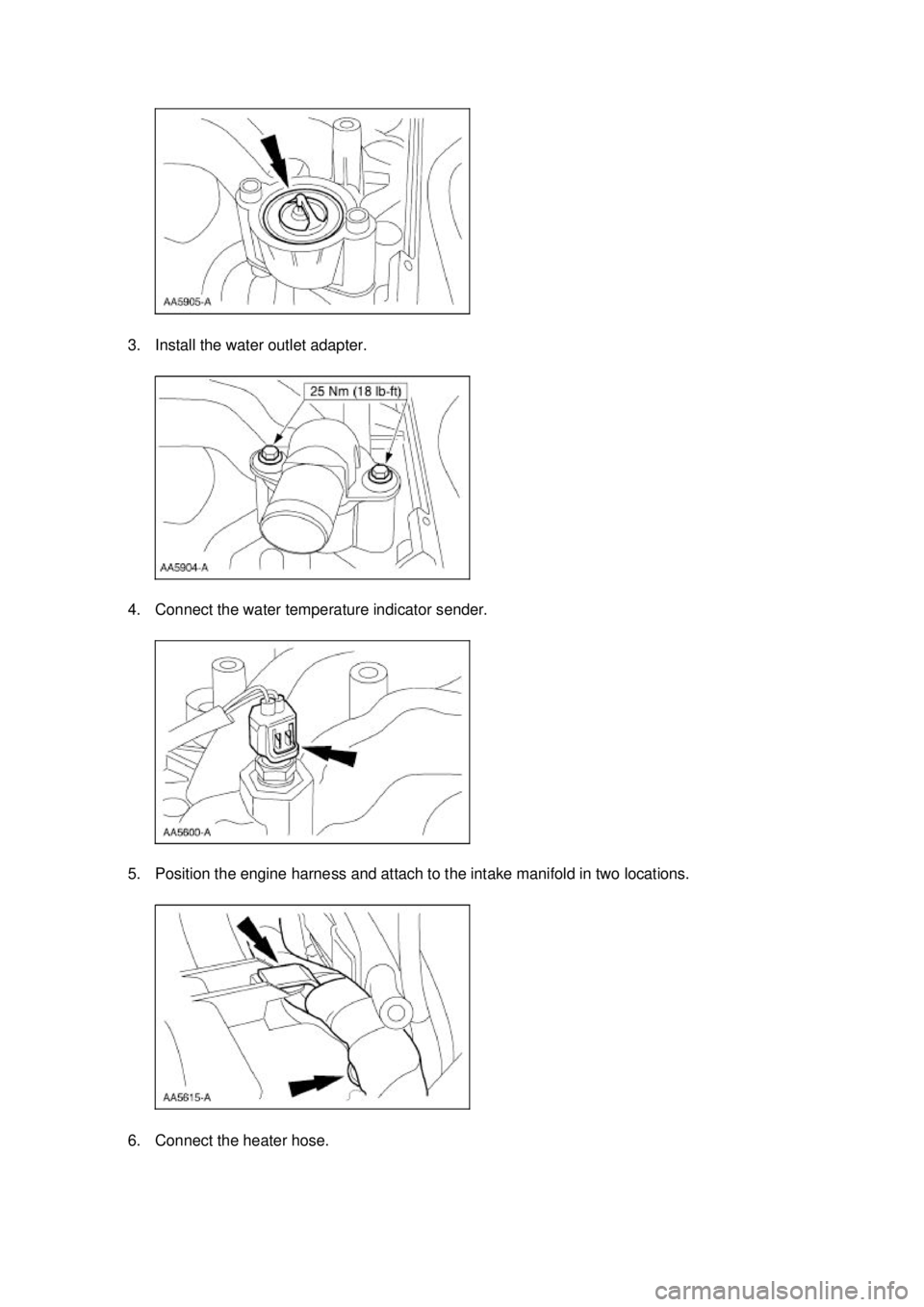 FORD MUSTANG 2003  Workshop Manual 3. Install the water outlet adapter. 
4. Connect the water temperature indicator sender. 
5. Position the engine harness and attach to the intake manifold in two locations. 
6. Connect the heater hose